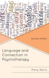 Language and Connection in Psychotherapy : Words Matter