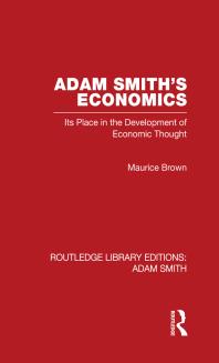 Adam Smith's Economics : Its Place in the Development of Economic Thought
