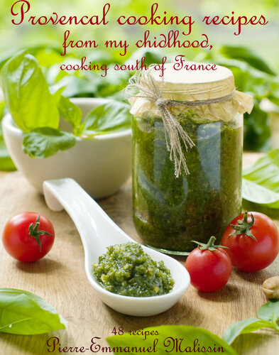 Provencal cooking recipes from my chidlhood, cooking south of France