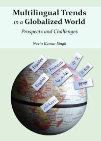 Multilingual Trends in a Globalized World : Prospects and Challenges