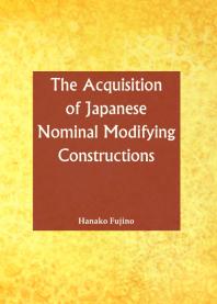 The Acquisition of Japanese Nominal Modifying Constructions