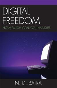 Digital Freedom : How Much Can You Handle?