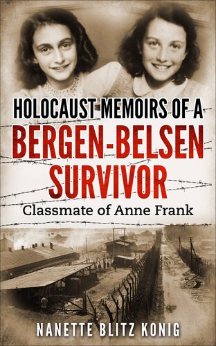Holocaust Memoirs of a Bergen-Belsen Survivor & Classmate of Anne Frank