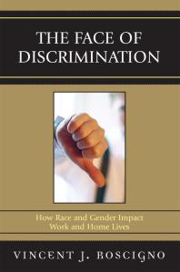 The Face of Discrimination : How Race and Gender Impact Work and Home Lives