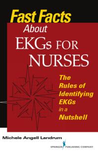 Fast Facts about EKGs for Nurses : The Rules of Identifying EKGs in a Nutshell