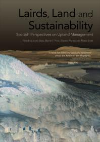 Lairds, Land and Sustainability : Scottish Perspectives on Upland Management