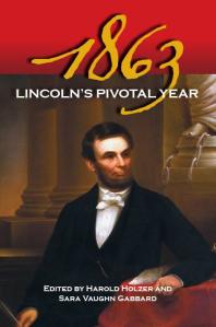 1863 : Lincoln's Pivotal Year