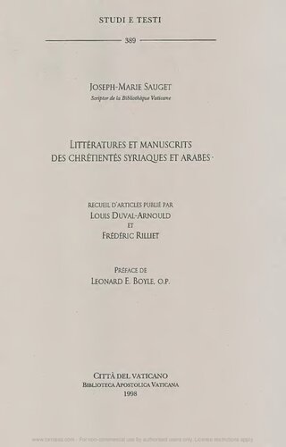 Littératures et manuscrits des chrétientés syriaques et arabes: recueil d'articles publié par Louis Duval-Arnould et Frédéric Rilliet