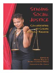 Staging Social Justice: Collaborating to Create Activist Theatre