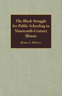 The Black Struggle for Public Schooling in Nineteenth-Century Illinois