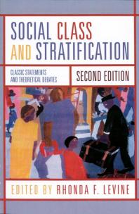 Social Class and Stratification: Classic Statements and Theoretical Debates