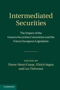 Intermediated Securities : The Impact of the Geneva Securities Convention and the Future European Legislation