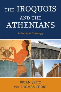 The Iroquois and the Athenians : A Political Ontology