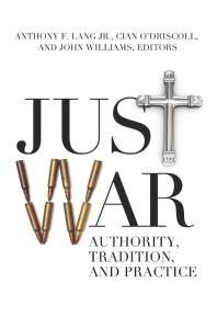 Just War : Authority, Tradition, and Practice