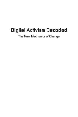 Digital Activism Decoded: The New Mechanics of Change