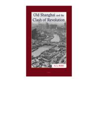 Old Shanghai and the Clash of Revolution