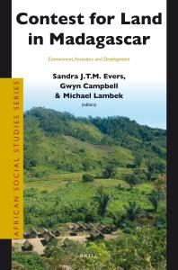 Contest for Land in Madagascar : Environment, Ancestors and Development