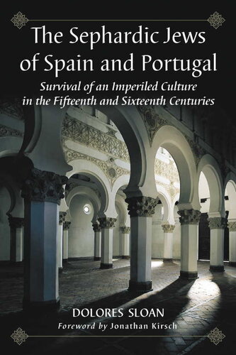 The Sephardic Jews of Spain and Portugal: Survival of an Imperiled Culture in the Fifteenth and Sixteenth Centuries