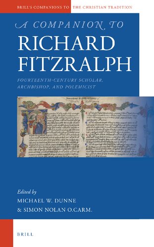 A Companion to Richard Fitzralph: Fourteenth-Century Scholar, Bishop, and Polemicist