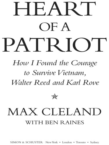 Heart of a Patriot: How I Found the Courage to Survive Vietnam, Walter Reed and Karl Rove