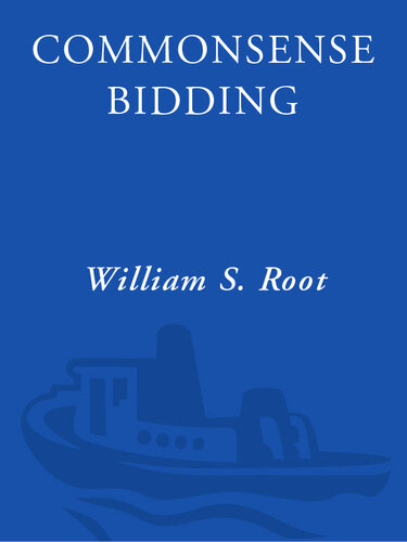 Commonsense Bidding: The Most Complete Guide to Modern Methods of Standard Bidding