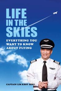 Life in the Skies : Everything you want to know about flying