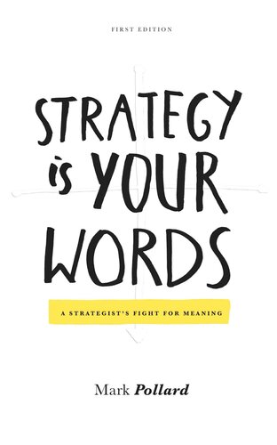 Strategy Is Your Words: A Strategist's Fight For Meaning
