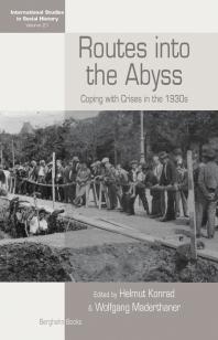 Routes into the Abyss : Coping with Crises in The 1930s