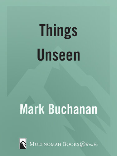 Things Unseen: Living with Eternity in Your Heart