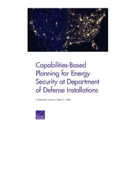 Capabilities-Based Planning for Energy Security at Department of Defense Installations