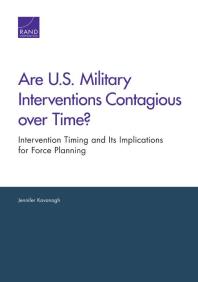 Are U.S. Military Interventions Contagious over Time? : Intervention Timing and Its Implications for Force Planning