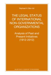 The Legal Status of International Non-Governmental Organizations : Analysis of Past and Present Initiatives (1912-2012)