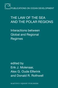 The Law of the Sea and the Polar Regions : Interactions Between Global and Regional Regimes