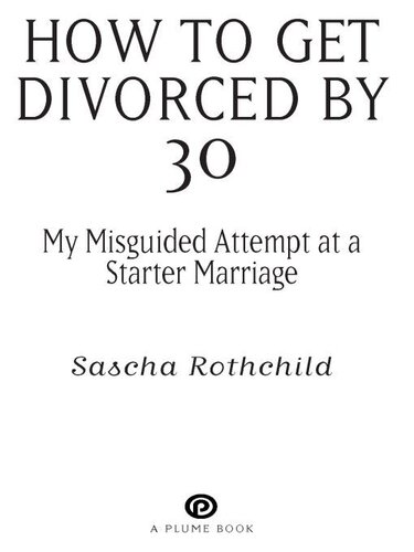 How to Get Divorced by 30: My Misguided Attempt at a Starter Marriage