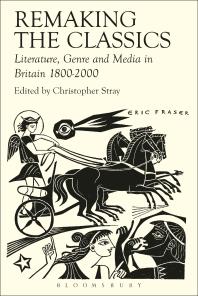 Remaking the Classics: Literature, Genre and Media in Britain 1800-2000