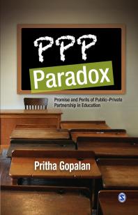 PPP Paradox : Promise and Perils of Public-Private Partnership in Education
