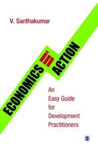 Economics in Action : An Easy Guide for Development Practitioners