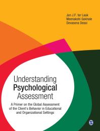 Understanding Psychological Assessment : A Primer on the Global Assessment of the Client&prime;s Behavior in Educational and Organizational Setting