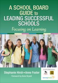 A School Board Guide to Leading Successful Schools : Focusing on Learning