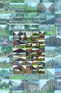 Transgressing Boundaries : Gender, Identity, Culture, and the 'Other' in Postcolonial Women's Narratives in East Africa