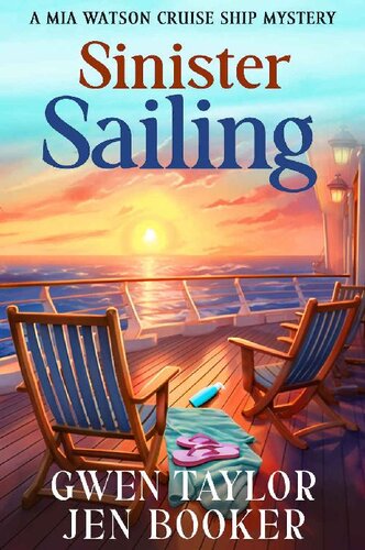 Sinister Sailing: A Mia Watson Cruise Ship Cozy Mystery