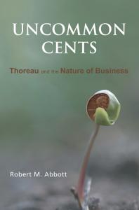Uncommon Cents : Thoreau and the Nature of Business