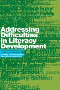 Addressing Difficulties in Literacy Development : Responses at Family, School, Pupil and Teacher Levels