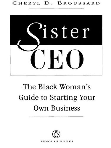 Sister Ceo: The Black Woman's Guide to Starting Your Own Business