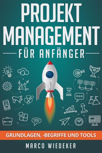 Projektmanagement für Anfänger: Grundlagen, -begriffe und Tools