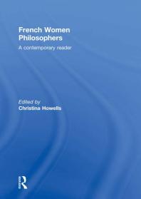 French Women Philosophers : A Contemporary Reader