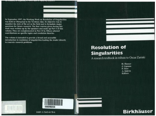 Resolution of Singularities: A Research Textbook in Tribute to Oscar Zariski