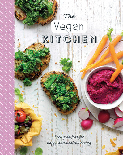 The Vegan Kitchen: Feel-good Food for Happy and Healthy Eating