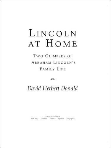 Lincoln at Home: Two Glimpses of Abraham Lincoln's Family Life