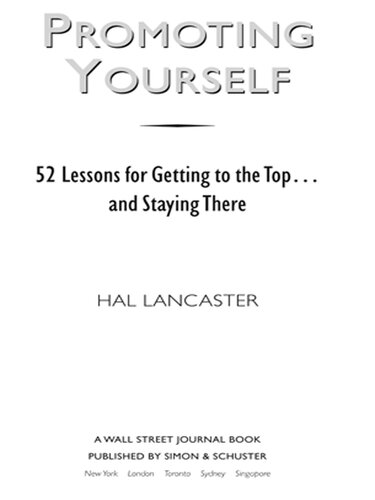 Promoting Yourself: 52 Lessons for Getting to the Top...and Staying There
